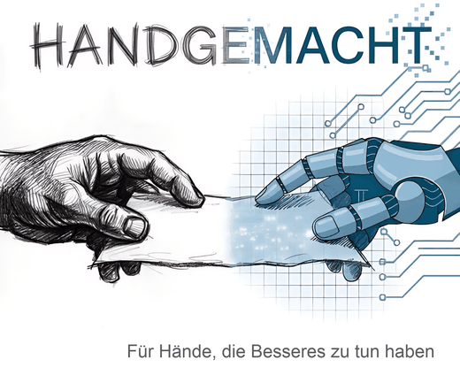 HANDGEMACHT – Für Hände, die Besseres zu tun haben
